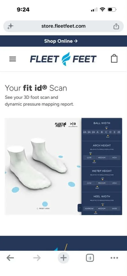 May be an image of shoes and text that says '9:24 store.fleetfeet.com Shop Online → FLEET FEET Your fit id® Scan See your 3D foot scan and dynamic pressure mapping report. ጉቸየ >0 poHTep 0อ490ล76ล BALLWIDTH BALL 4ABA2AABCDE2E ARCHHEIGHT ARCH IGHT LOW HEDUN HaH INSTEPHEIGHT HEIGHT LoW HEDUM BESST RESSTVIEN hEW HEELWIDTH HEEL WIDTH NARROW PaoKm :)'